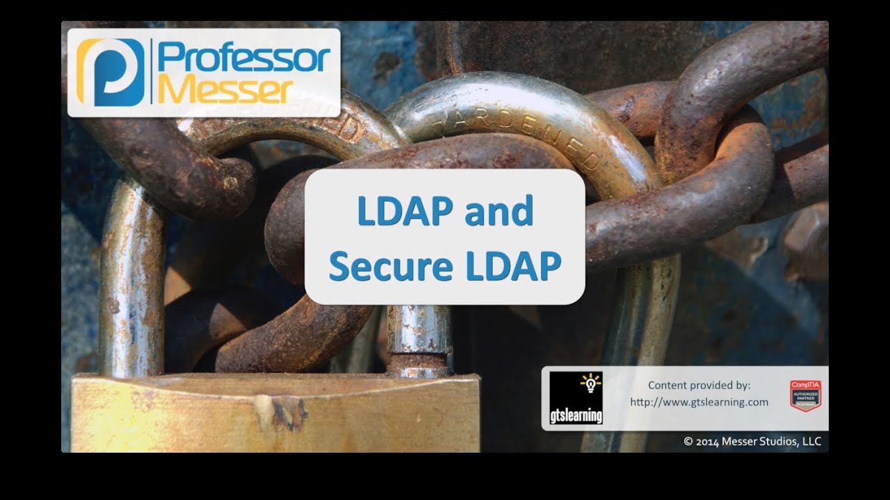 LDAP and Secure LDAP - CompTIA Security+ SY0-401: 5.1