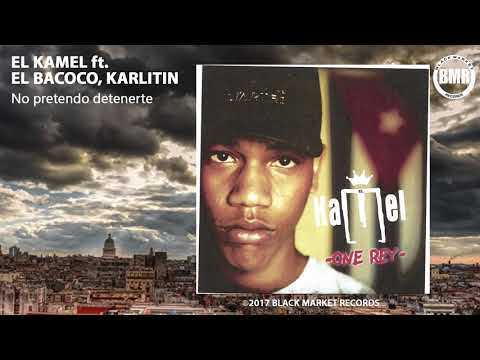 El Kamel ft. El Bacoco & Karlitin - No pretendo detenerte (Official Audio)