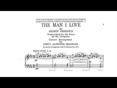 George Gershwin: The Man I Love (Arr. for piano by Percy Grainger)