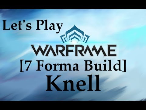 Let's Play Warframe- Knell [7 Forma Build]