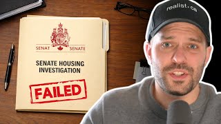 The Senate Investigation That Exposes Why Canada's Housing Costs So Much