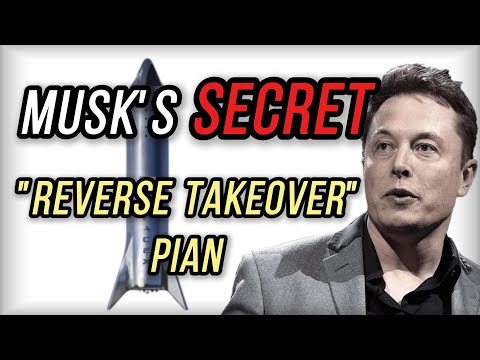 No SpaceX IPO — Musk’s Reverse Takeover Plan?