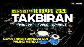 Download lagu GEMA TAKBIR DANGDUT 🎶 TAKBIRAN Versi KOPLO DJANDUTAN Terbaru 2026 Paling Merdu mp3