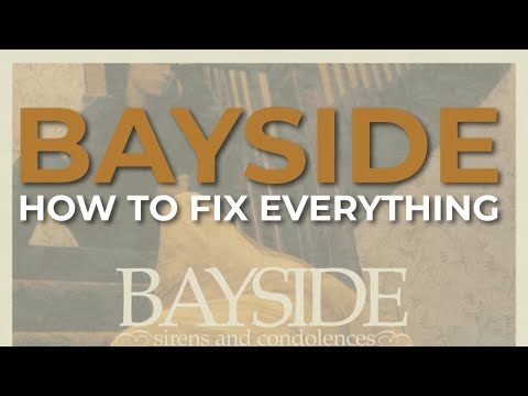 How to Fix Everything - Bayside