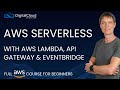 AWS Serverless With AWS Lambda API Gateway EventBridge Full Course For Beginners