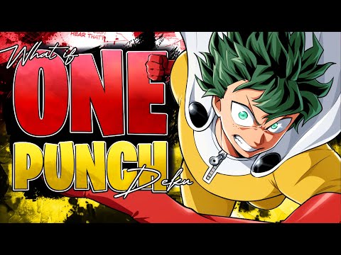 What If Deku Was One Punch Man | The Movie |