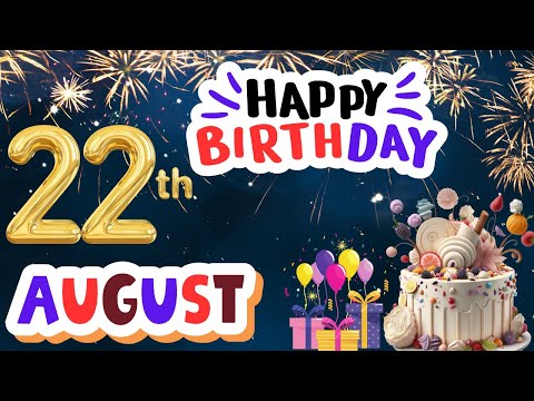 Today 22 August Happy Birthday Wishes, Hbd