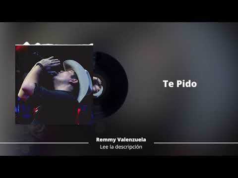 Te Pido - Remmy Valenzuela