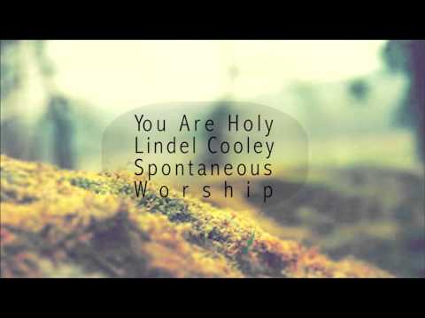 You Are Holy - Lindell Cooley