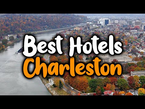 Best Hotels In Charleston, WV - For Families, Couples, Work Trips, Luxury & Budget