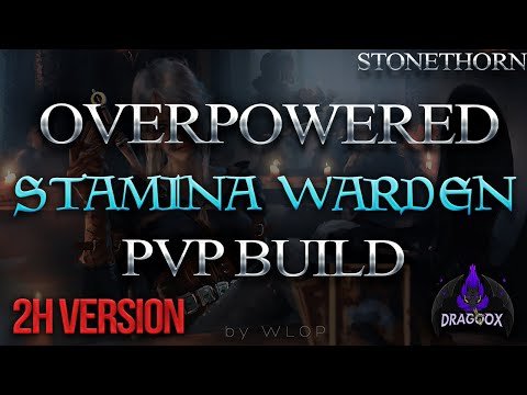 THE BEST OVERPOWERED STAMINA WARDEN PvP 2H BUILD - STONETHORN META!!! | DragooX