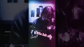 Kurt Cobain He hit me (Hole)