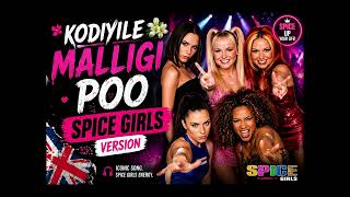 Download lagu Kodiyile Malligai Poo Spice Girls Version mp3