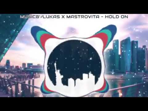 musicbyLUKAS x Mastrovita - Hold On | Copyright Free