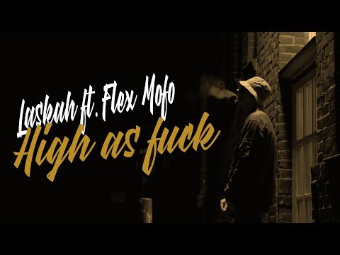Laskah ft. Flex Mofo - High as Fuck (prod. by Beatells)