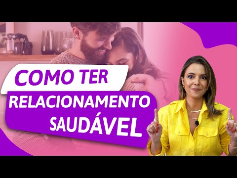 Como Ter Um Relacionamento Saudável | Especialista em Conquista | Luiza Vono