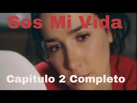Sos Mi Vida - Capítulo 2 Completo
