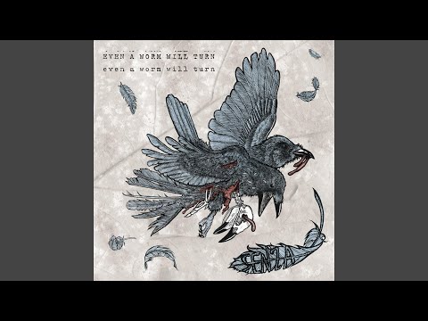 Even a Worm Will Turn