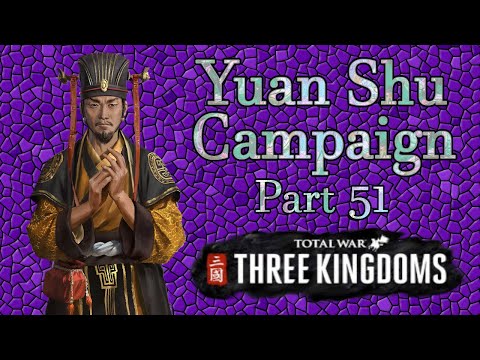 Barb plays Total War: 3 Kingdoms - Yuan Shu Youtube Campaign Part 51