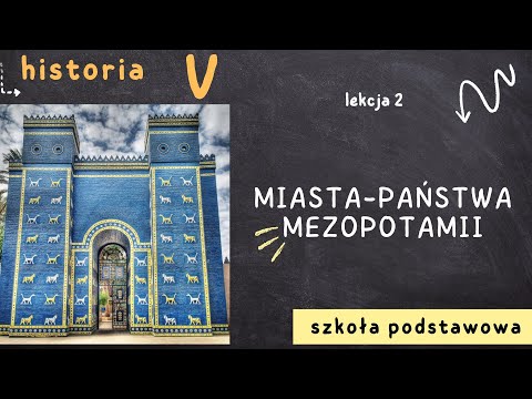 Historia klasa 5 [Lekcja 2 - Miasta-państwa Mezopotamii]