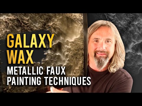Galaxy Wax , mettalic faux painting techniques for walls