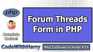 Creating a Form for Forum Threads & Comments | PHP Tutorial #55