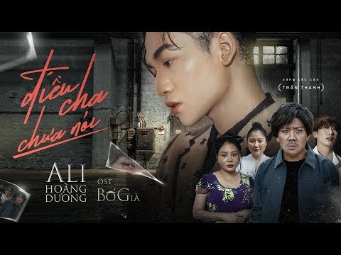 ĐIỀU CHA CHƯA NÓI - ALI HOÀNG DƯƠNG | BỐ GIÀ OST [OFFICIAL MV]