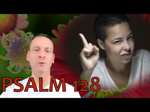Psalm Chapter 128 Summary and What God Wants From Us