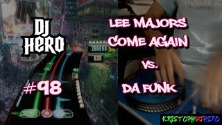 DJ Hero - Lee Majors Come Again vs. Da Funk 100% FC [Expert]