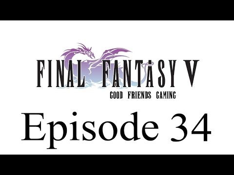 Final Fantasy V Ep34 - Let's Play 25 Years of Final Fantasy