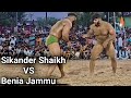 Sikander Shaikh Vs Benia Jammu BEST MATCH 2025