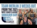 TEAM MERLIN 3 WEEKS OUT FROM THE 2021 WEST COAST CLASSIC - SHOULDER DAY (FULL WORKOUT)