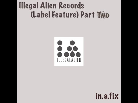 (Label Feature) Illegal Alien Records - Part Two {132bpm Techno Mix w/ visuals}