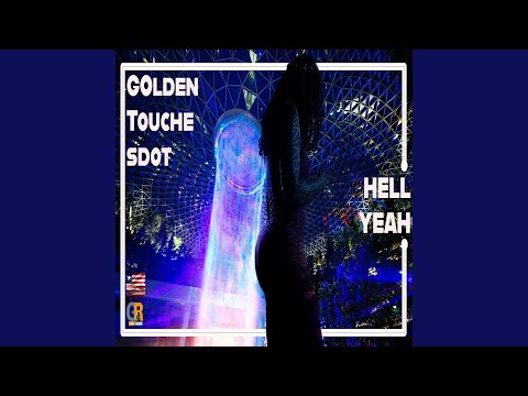 Hell Yeah (feat. Golden Touche)