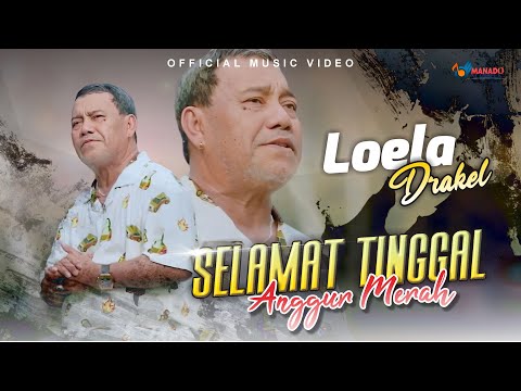 Lagu Terbaru Loela Drakel - Selamat Tinggal Anggur Merah (Official Music Video)