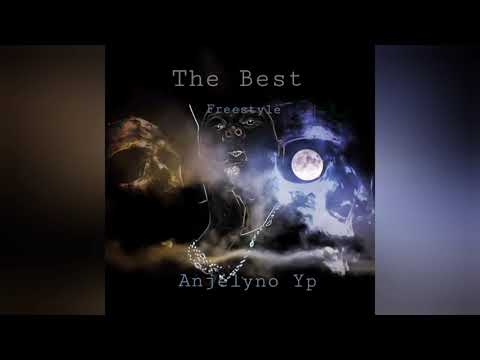 Anjelyno Yp - The Best Freestyle