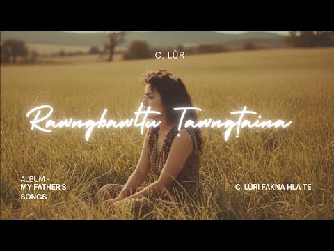 C. Luri - Rawngbawltu Ṭawngṭaina