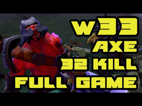 Dota2 - w33 Axe - 32 kill - Full Game