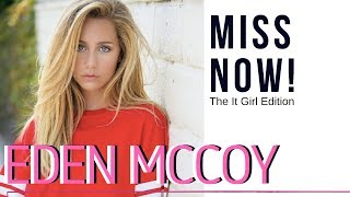 Eden McCoy Actress on ABC's General Hospital (Ep. 3) | MISS NOW! The It Girl Edition