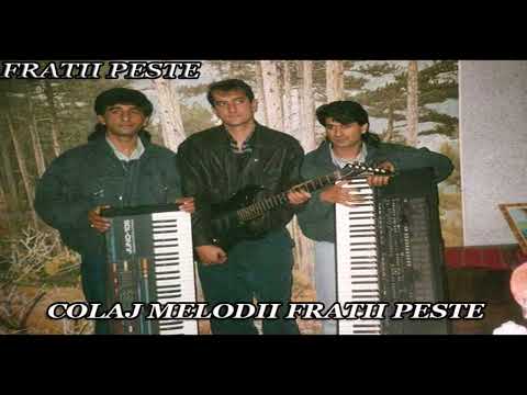 COLAJ MELODII FRATII PESTE❌TOP MELODII FRATII PESTE