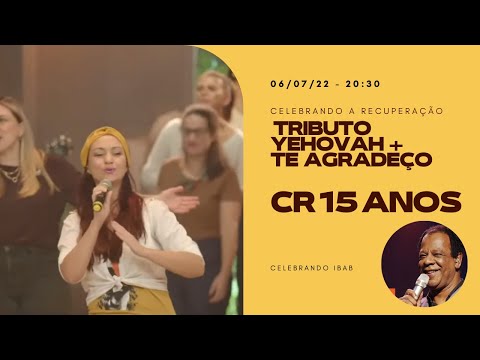 TRIBUTO A YEHOVAH + TE AGRADEÇO