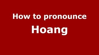 How to pronounce Hoang