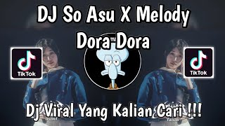 Download lagu DJ SO ASU X MELODY DORA DORA SLOW VIRAL TIKTOK FULL SONG MAMAN FVNDY TERBARU 2026 ! mp3