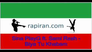 Sina PlayG ft. Sami Rash - Biya Tu Khabam