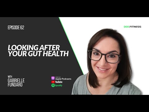 EP62 | Looking after your Gut Health with Dr. Gabrielle Fundaro