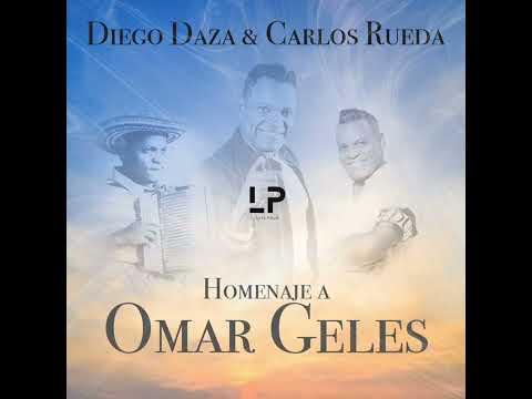 Homenaje a Omar Geles. Diego Daza & Carlos Rueda. Por Siempre.