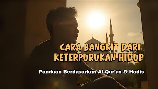 Download lagu Bangkit dari Keterpurukan Hidup | Motivasi Islami dari Al-Qur’an & Hadis mp3