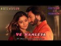 Ve Kamleya - Asees Version || Rocky & Rani Ki Prem Kahani || Ft-Ranveer Singh & Alia Bhatt ||