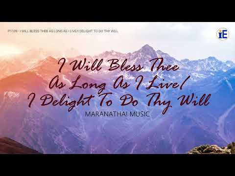I Will Bless Thee As Long As I Live/I Delight To Do Thy Will by Maranatha! Music - Lyrics Video
