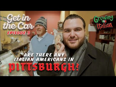 Are There Italian Americans in Pittsburgh? GET IN THE CAR EPISODE 3